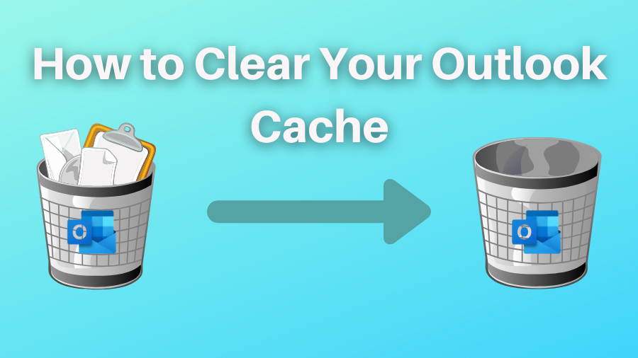 How to Clear Your Outlook Cache